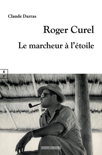 Roger Curel, Le marcheur à l’étoile