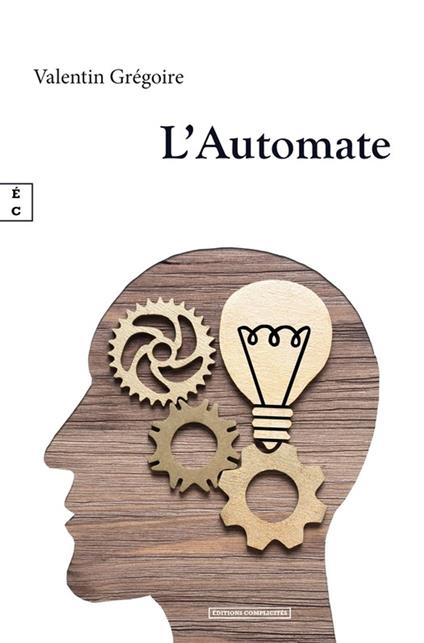 L’Automate - Valentin Grégoire - ebook