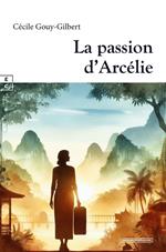 La passion d’Arcélie