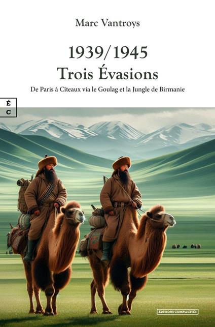 1939/1945 Trois Évasions