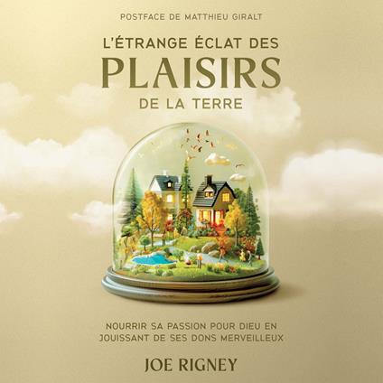 L'étrange éclat des plaisirs de la terre