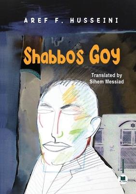 Shabbos Goy - Aref F Husseini - cover