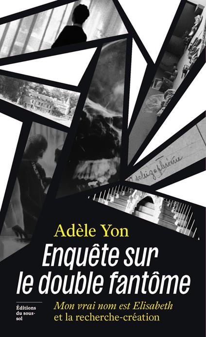 Enquête sur le double fantôme - Mon vrai nom est Elisabeth et la recherche-création
