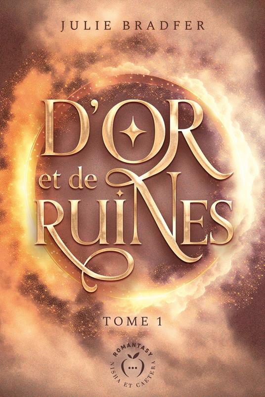 D'or et de ruines - Tome 1