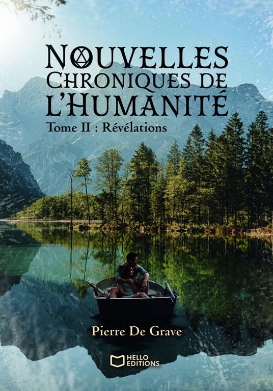 Nouvelles Chroniques de l'Humanité - Tome II : Révélations - Pierre De Grave - ebook