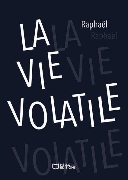 La Vie volatile