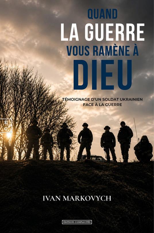 Quand la guerre vous ramène à Dieu