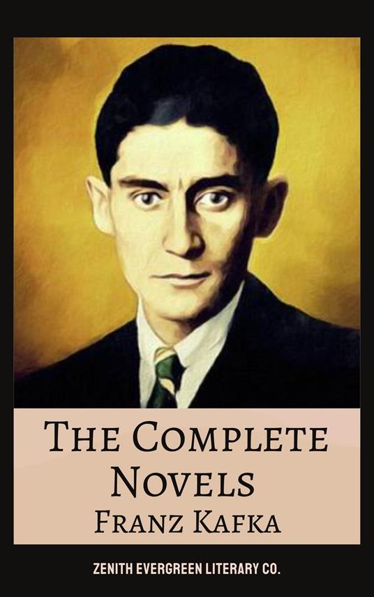 The Complete Novels of Franz Kafka