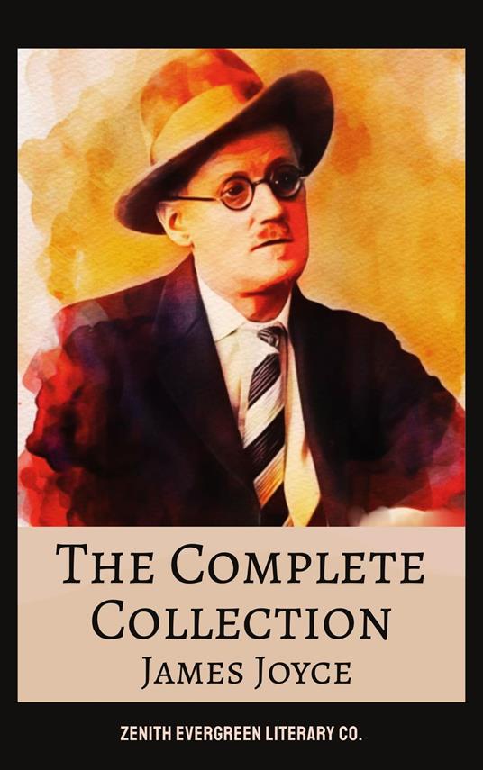 The Complete Collection of James Joyce