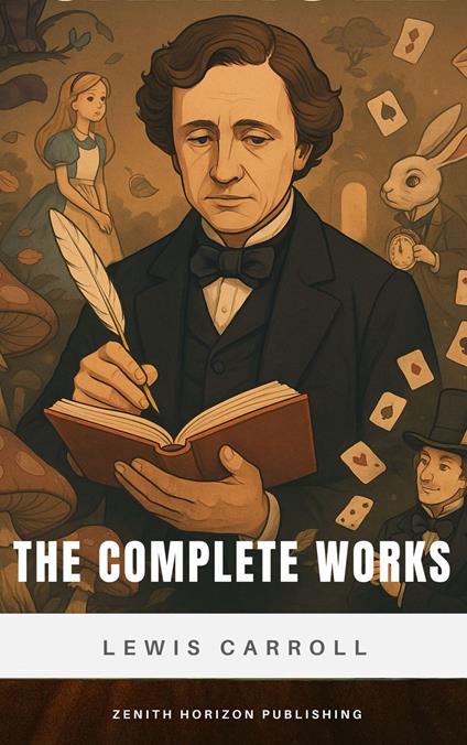 The Complete Works of Lewis Carroll