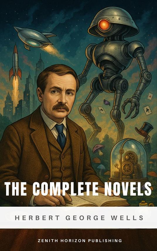 The Complete Novels of H. G. Wells
