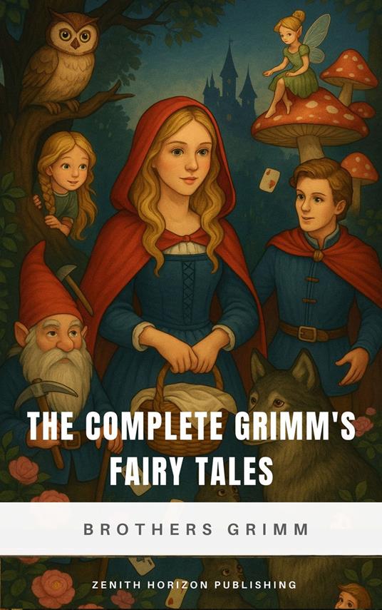 The Complete Grimm's Fairy Tales