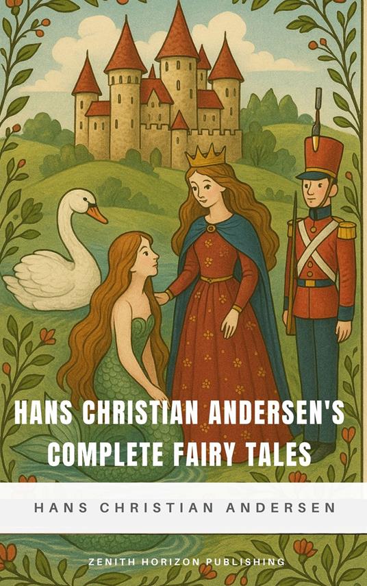 Hans Christian Andersen's Complete Fairy Tales
