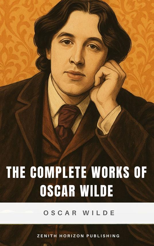 The Complete Works of Oscar Wilde