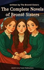 The complete novels of the Brontë sisters