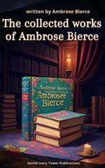 The collected works of Ambrose Bierce