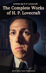 The Complete Fiction of H. P. Lovecraft