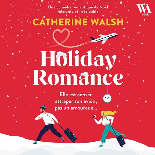 Holiday Romance : Une romance de Noël friends-to-lovers irrésistible