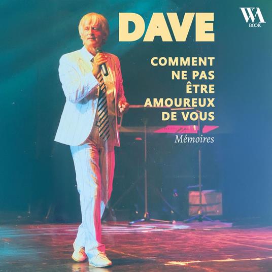 Dave, Comment ne pas être amoureux de vous