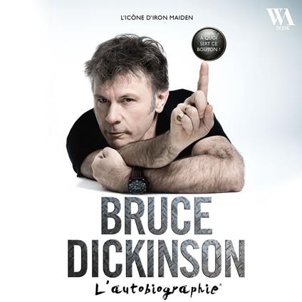Bruce Dickinson, l'autobiographie