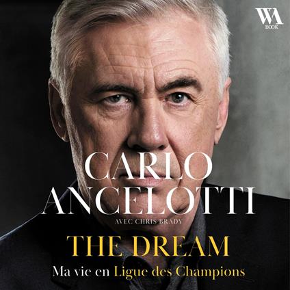 Carlo Ancelotti : Ma vie en Ligue des champions