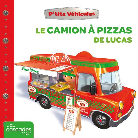 P'tits Véhicules - Le Camion à pizzas de Lucas