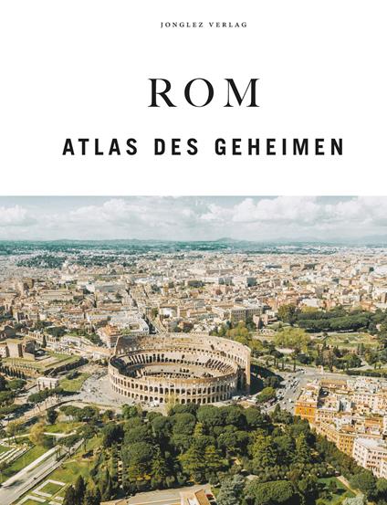 Rom. Atlas des geheimen - copertina
