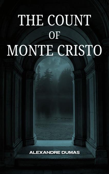 The Count of Monte Cristo - Alexandre Dumas - ebook
