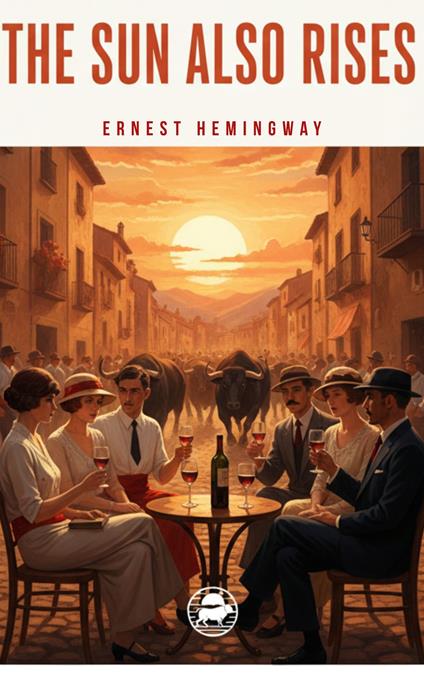 The Sun Also Rises - Ernest Hemingway - ebook