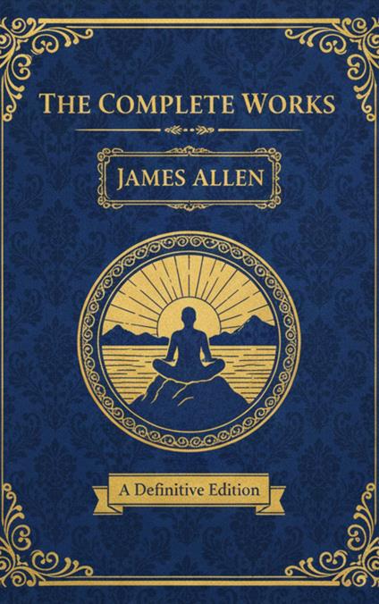 The Complete Works – James Allen