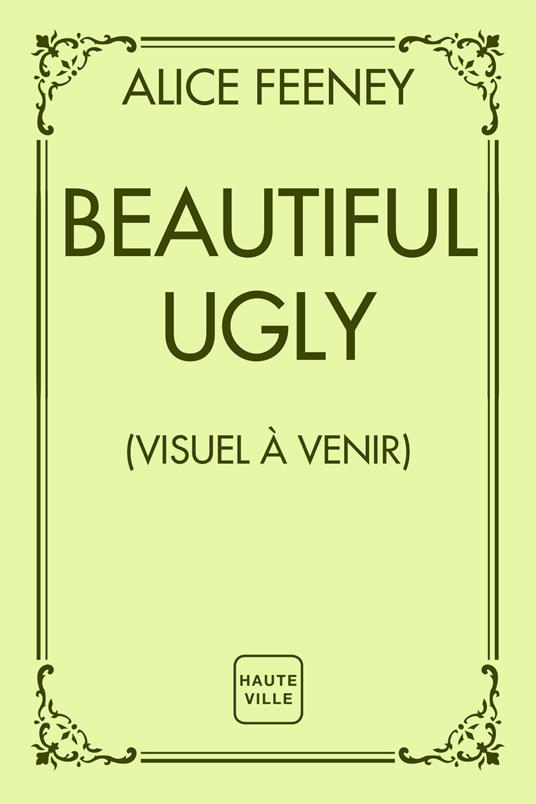 Beautiful Ugly