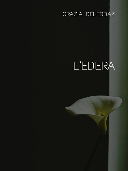L'edera - Grazia Deledda - ebook