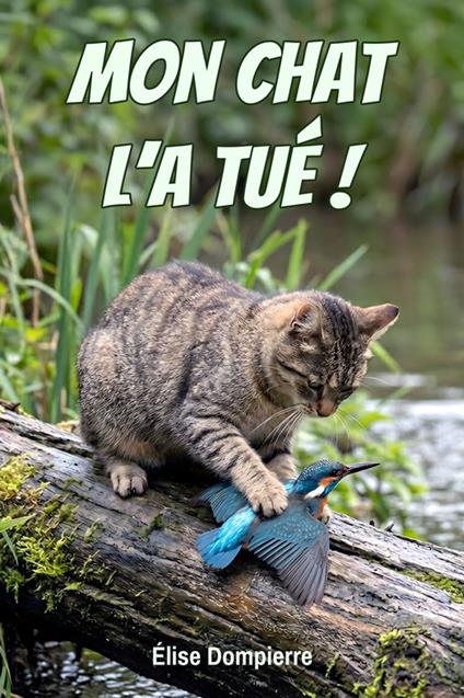 Mon chat l'a tué !