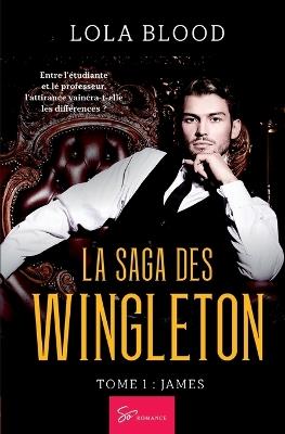 La Saga des Wingleton - Tome 1: James - Lola Blood - cover