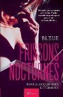 Frissons Nocturnes - tome 2: Coquineries littéraires - Bleue - cover