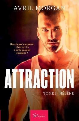 Attraction - Tome 1: Hélène - Avril Morgan - cover