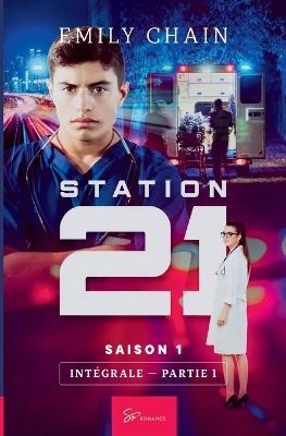 Station 21 - Saison 1: Intégrale: Partie 1 - Emily Chain - cover