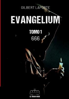 Evangelium - Tomo 1 - 666 - Gilbert Laporte - cover