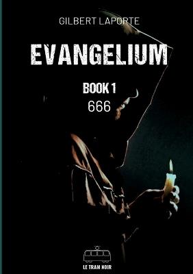 Evangelium - Book 1: 666 - Gilbert Laporte - cover