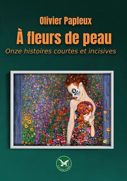 À fleurs de peau - Olivier Papleux - ebook
