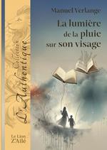 La lumière de la pluie sur son visage