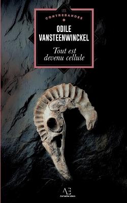 Tout est devenu cellule - Odile Vansteenwinckel - cover