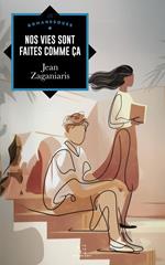 Nos vies sont faites de ça
