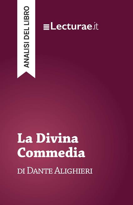 La Divina Commedia - Dante Alighieri (analisi del libro) - Tommaso Rossi - ebook