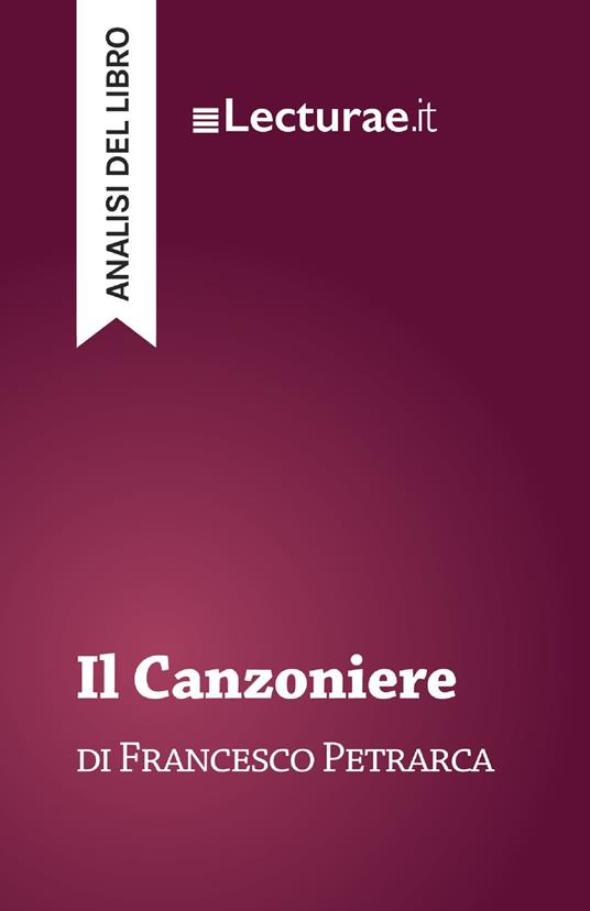 Il Canzoniere - Francesco Petrarca (analisi del libro) - Tommaso Rossi - ebook