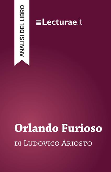 Orlando Furioso - Ludovico Ariosto (analisi del libro) - Tommaso Rossi - ebook
