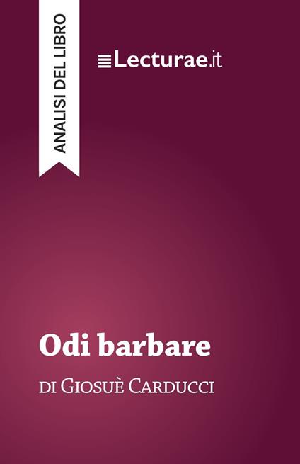 Odi barbare - Giosuè Carducci (analisi del libro) - Tommaso Rossi - ebook