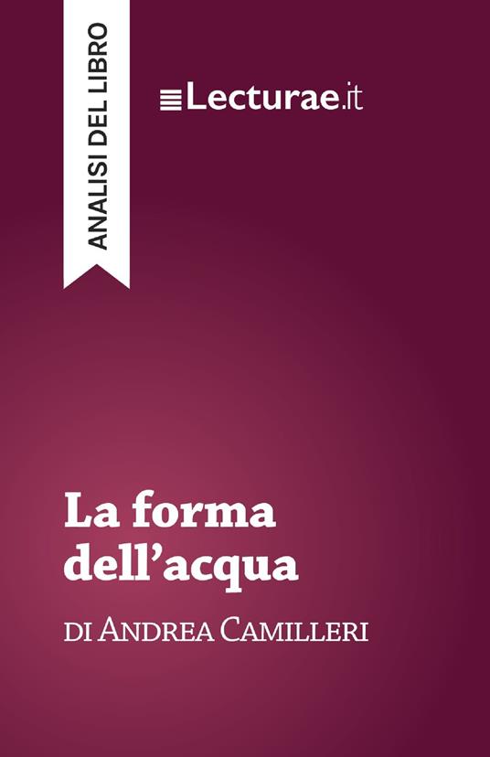 La forma dell’acqua - Andrea Camilleri (analisi del libro) - Tommaso Rossi - ebook