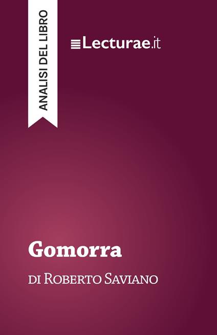 Gomorra - Roberto Saviano (analisi del libro) - Tommaso Rossi - ebook