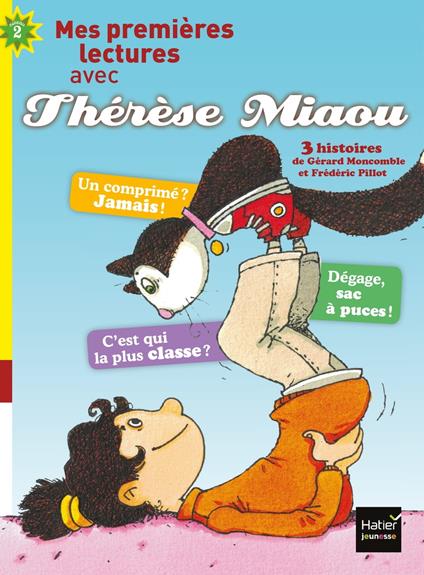 Moi, Thérèse Miaou - compilation de 2 histoires de Thérèse Miaou CP/CE1 6/7 ans - Gerard Moncomble,Frédéric Pillot - ebook